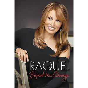 Raquel: Beyond the Cleavage -- Raquel Welch